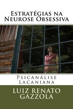 portada Estratégias Na Neurose Obsessiva: Psicanálise Lacaniana (portuguese Edition) (en Portugués)