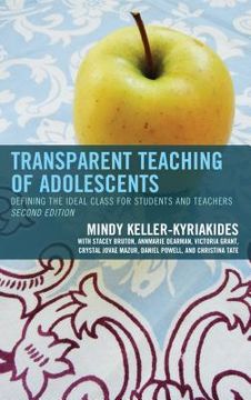 portada Transparent Teaching of Adolescents: Defining the Ideal Class for Students and Teachers, 2nd Edition (en Inglés)