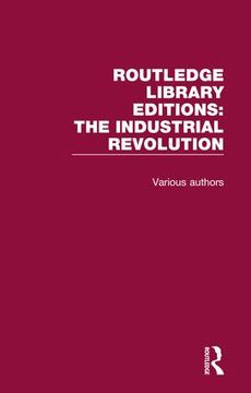 portada Routledge Library Editions: Industrial Revolution