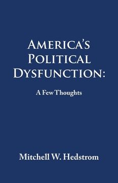 portada America's Political Dysfunction: a Few Thoughts (en Inglés)