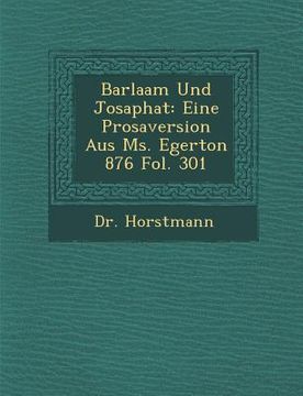 portada Barlaam Und Josaphat: Eine Prosaversion Aus Ms. Egerton 876 Fol. 301 (en Inglés)