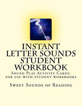 portada Instant Letter Sounds Student Workbook: Sound Play Activity Cards: For use with student workbooks #1 - 50 (in English)