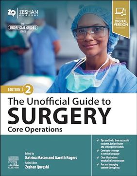 portada The Unofficial Guide to Surgery: Core Operations: Indications, Pre-Op Care, Procedure Details, Post-Op Care and Follow-Up (Unofficial Guides) (en Inglés)