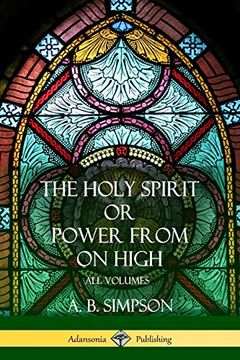 portada 'the Holy Spirit' or 'power From on High': All Volumes (en Inglés)