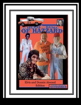portada My Hero Is a Duke...of Hazzard Elvis and Donnie Atwood Edition (en Inglés)