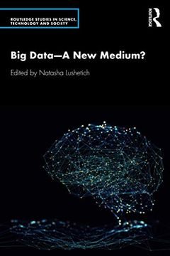 portada Big Data—A new Medium? (Routledge Studies in Science, Technology and Society) (in English)