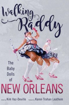 portada Walking Raddy: The Baby Dolls of New Orleans (en Inglés)