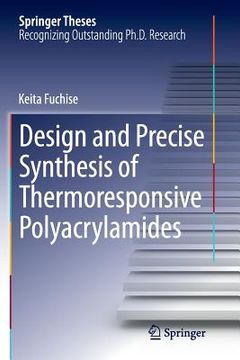 portada Design and Precise Synthesis of Thermoresponsive Polyacrylamides (en Inglés)