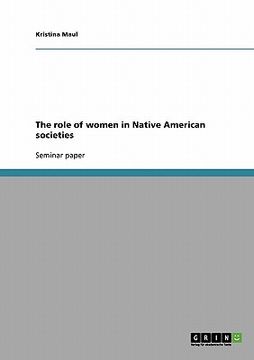 portada the role of women in native american societies (en Inglés)