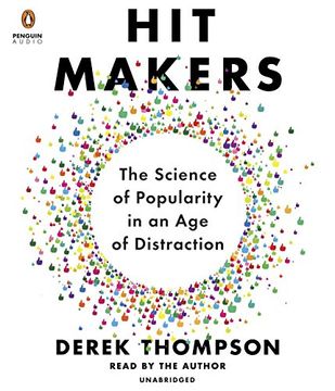 portada Hit Makers: The Science of Popularity in an Age of Distraction