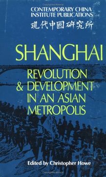 portada Shanghai Hardback: Revolution and Development in an Asian Metropolis (Contemporary China Institute Publications) (in English)