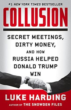 portada Collusion: Secret Meetings, Dirty Money, and how Russia Helped Donald Trump win (in English)