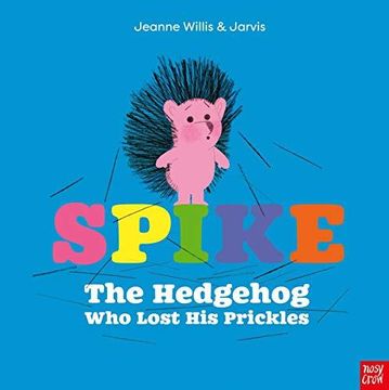 portada Spike: The Hedgehog Who Lost His Prickles (en Inglés)