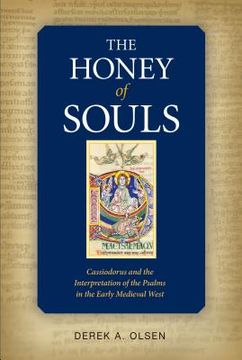 portada The Honey of Souls: Cassiodorus and the Interpretation of the Psalms (en Inglés)