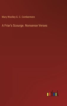 portada A Friar's Scourge. Nonsense Verses (in English)