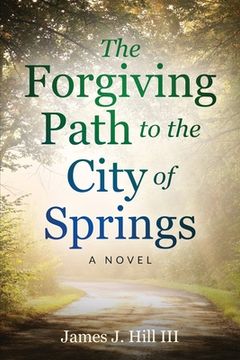 portada The Forgiving Path to the City of Springs (en Inglés)