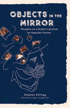 portada Objects in the Mirror: Thoughts on a Perfect Life from an Imperfect Person