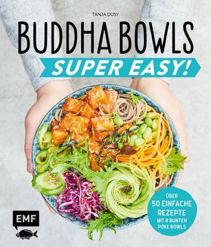 portada Buddha Bowls - Super Easy! Fix, Frisch und Gesund - Über 50 Einfache Rezepte - mit 8 Bunten Poke-Bowls Fix, Frisch und Gesund - Über 50 Einfache Rezepte - mit 8 Bunten Poke-Bowls (en Alemán)