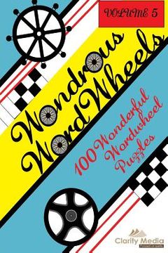 portada Wondrous Wordwheels Volume 5 (en Inglés)