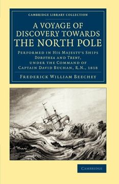 portada A Voyage of Discovery Towards the North Pole: Performed in his Majesty's Ships Dorothea and Trent, Under the Command of Captain David Buchan, R. No 1. Library Collection - Polar Exploration) (en Inglés)