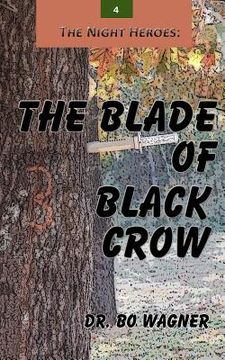 portada The Night Heroes: The Blade of Black Crow (en Inglés)