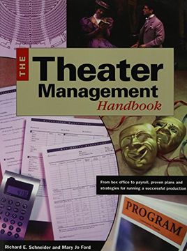 portada Theater Managemenr Handbook: From box Office to Payroll, Proven Plans and Strategies for Running a Successful Production 