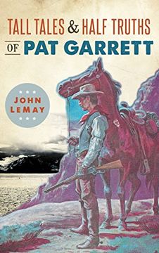 portada Tall Tales & Half Truths of Pat Garrett (en Inglés)