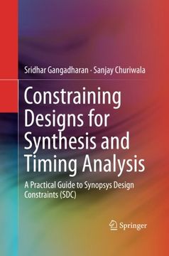 portada Constraining Designs for Synthesis and Timing Analysis: A Practical Guide to Synopsys Design Constraints (SDC)