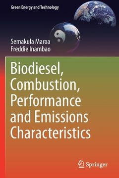 portada Biodiesel, Combustion, Performance and Emissions Characteristics