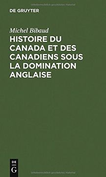portada Histoire Du Canada Et Des Canadiens Sous La Domination Anglaise (German Edition)