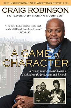 portada A Game of Character: A Family Journey From Chicago's Southside to the ivy Leagueand Beyond (in English)