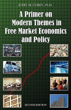 portada a primer on modern themes in free market economics and policy: second edition (en Inglés)