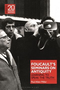 portada Foucault's Seminars on Antiquity: Learning to Speak the Truth (en Inglés)