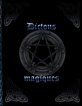 portada Dictons magiques: Rituels magiques * Livre de sorcière pour l'auto-création * Capture de recettes et de rituels (en Francés)