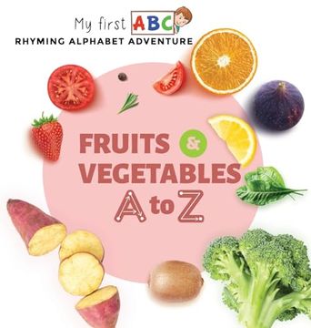 portada Fruits & Vegetables A to Z: Rhyming Alphabet Adventure (en Inglés)