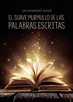 portada El Suave Murmullo de las Palabras Escritas (in Spanish)