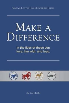 portada Make a Difference: In the Lives of Those You Love, Live With, and Lead (en Inglés)