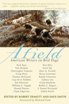 portada Afield: American Writers on Bird Dogs (in English)