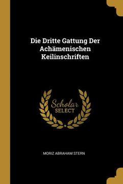 portada Die Dritte Gattung der Achämenischen Keilinschriften (en Alemán)