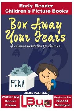 portada Box Away Your Fears - Early Reader - Children's Picture Books (en Inglés)