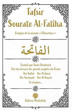 portada Tafsir Sourate Al-Fatiha: L'Exégèse de la Sourate "L'Ouverture" (in French)