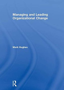 portada Managing and Leading Organizational Change (en Inglés)
