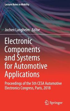 portada Electronic Components and Systems for Automotive Applications: Proceedings of the 5th Cesa Automotive Electronics Congress, Paris, 2018