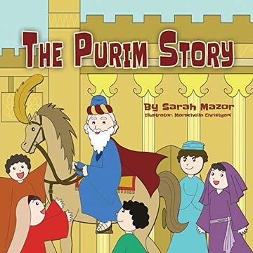 portada The Purim Story: The Story of Queen Esther and Mordechai the Righteous (Jewish Holiday Books for Children) (en Inglés)