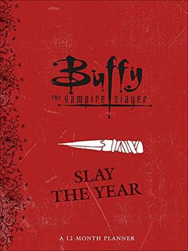 portada Buffy the Vampire Slayer: Slay the Year: A 12-Month Undated Planner (en Inglés)