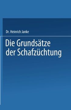 portada Die Grundsätze der Schafzüchtung: Mit besonderer Berücksichtigung der deutschen Merinozucht (German Edition)