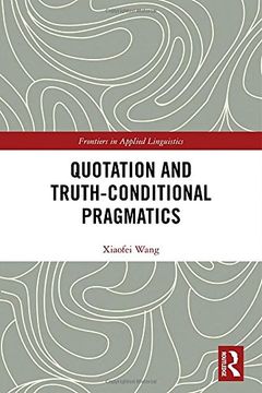 portada Quotation and Truth-Conditional Pragmatics