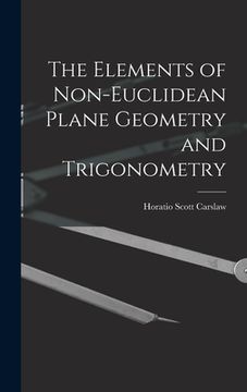 portada The Elements of Non-Euclidean Plane Geometry and Trigonometry (en Inglés)