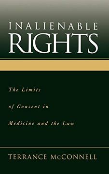 portada Inalienable Rights: The Limits of Consent in Medicine and the law (en Inglés)