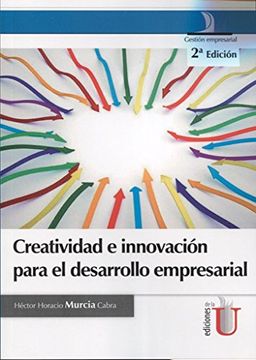 portada Creatividad e Innovacion Para el Desarrollo Empresarial (in Spanish)